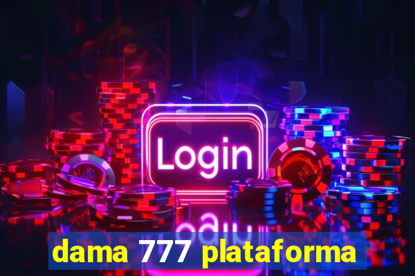 dama 777 plataforma