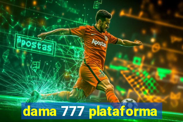 dama 777 plataforma