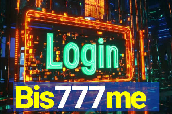 Bis777me