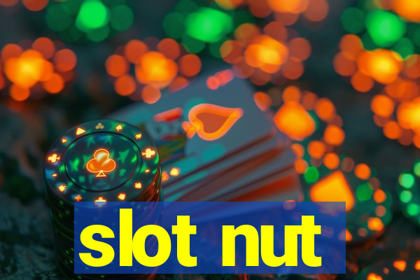 slot nut