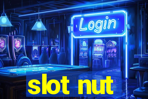 slot nut