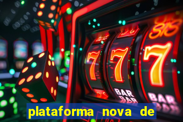 plataforma nova de jogos de aposta