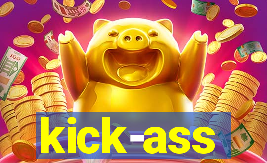 kick-ass