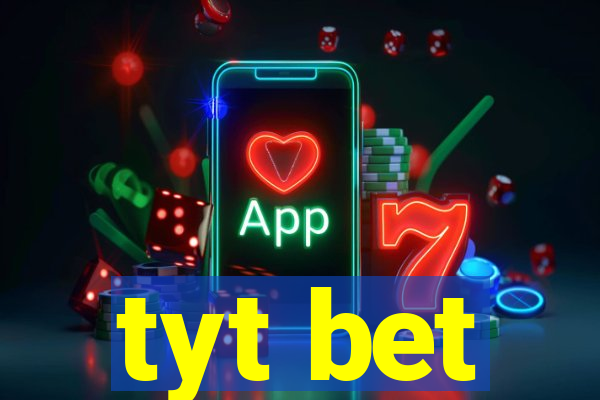 tyt bet