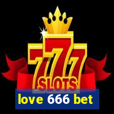 love 666 bet