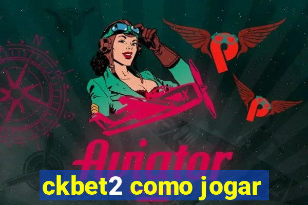 ckbet2 como jogar