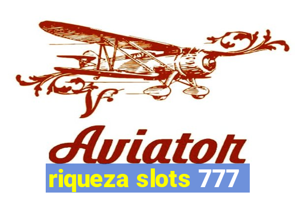 riqueza slots 777