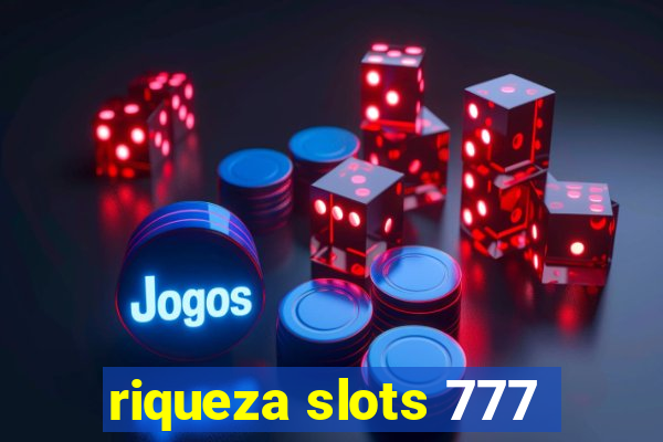 riqueza slots 777