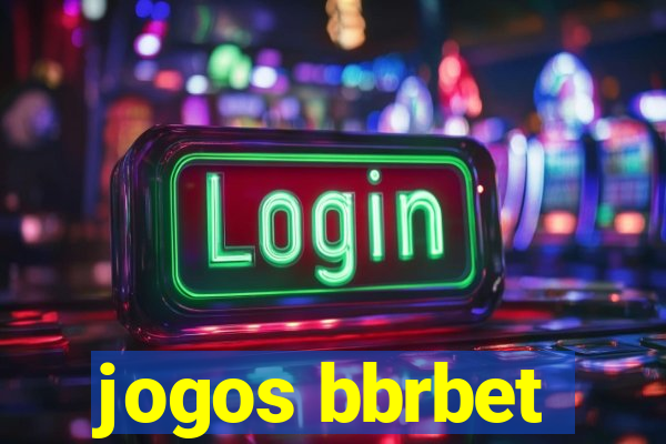 jogos bbrbet