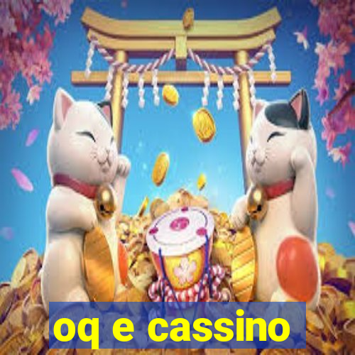 oq e cassino