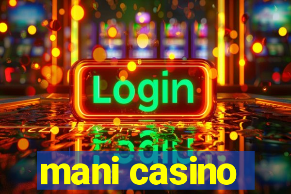 mani casino