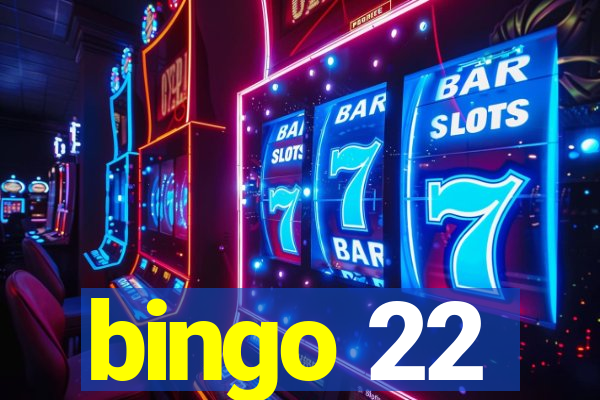 bingo 22