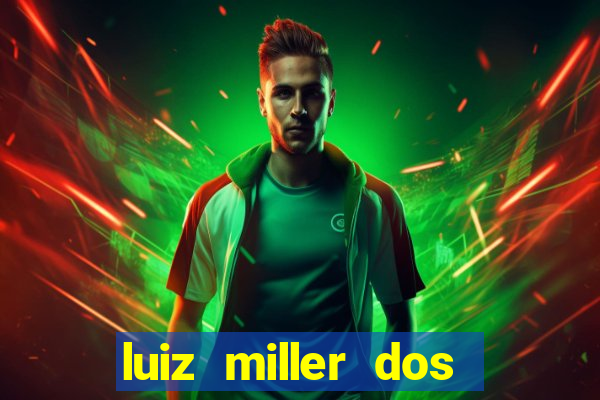 luiz miller dos santos martinho