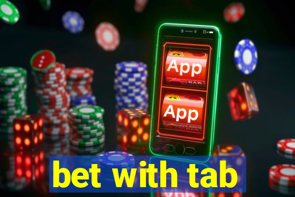 bet with tab