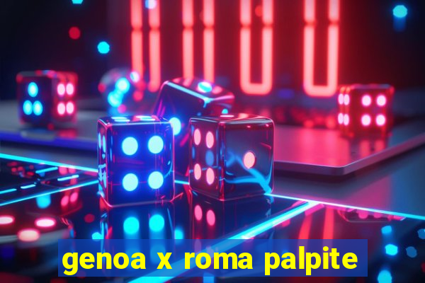 genoa x roma palpite