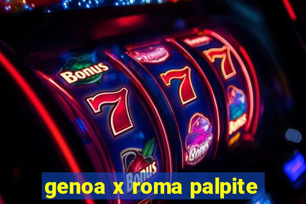 genoa x roma palpite