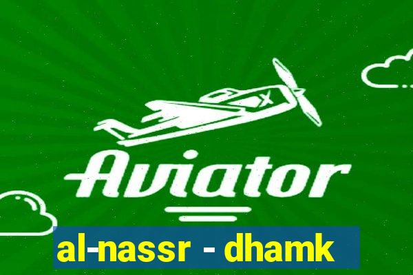 al-nassr - dhamk