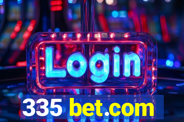 335 bet.com