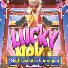 10bet casino erfahrungen