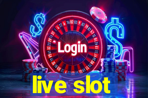 live slot