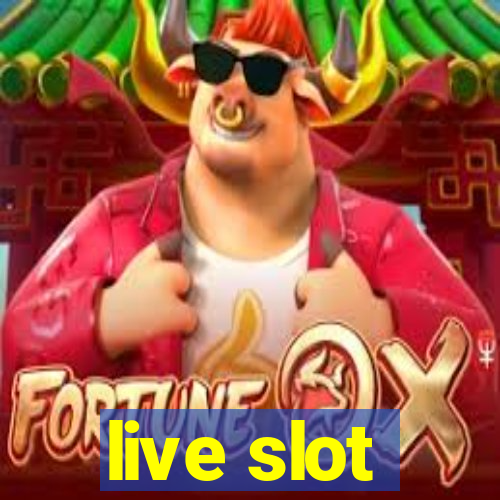 live slot