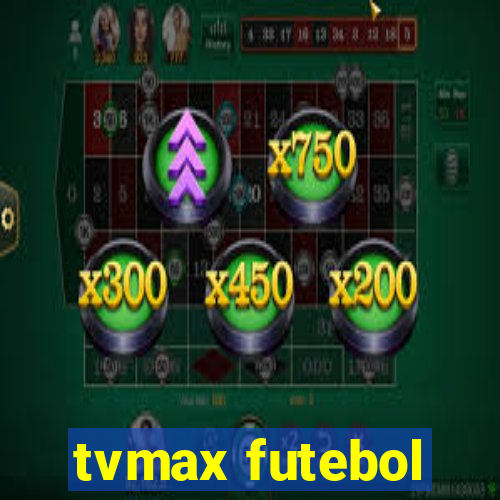 tvmax futebol