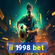 ii 1998 bet