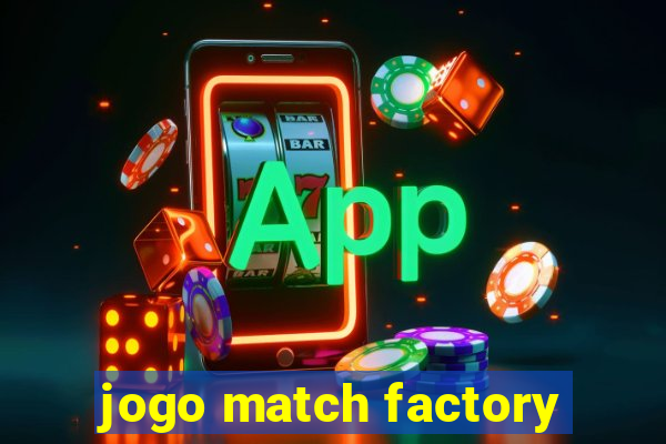 jogo match factory