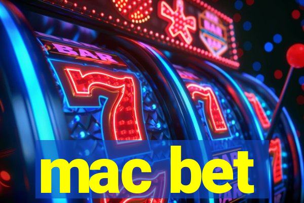 mac bet