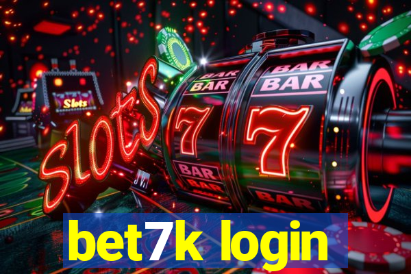 bet7k login