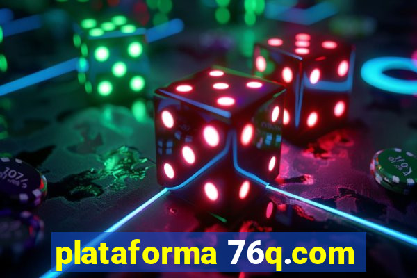 plataforma 76q.com