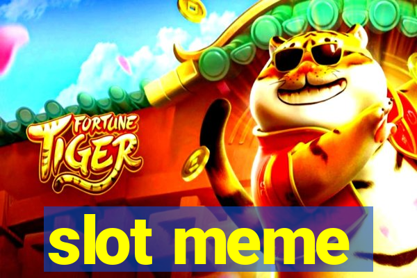 slot meme