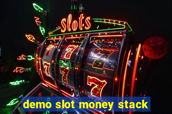 demo slot money stack