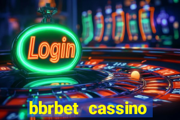 bbrbet cassino online jogos