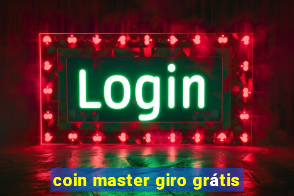 coin master giro grátis