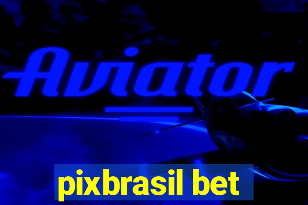 pixbrasil bet