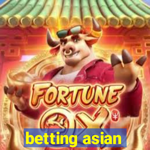 betting asian