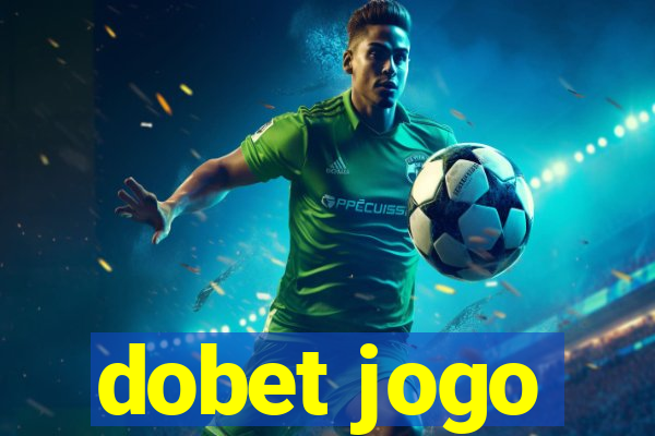 dobet jogo