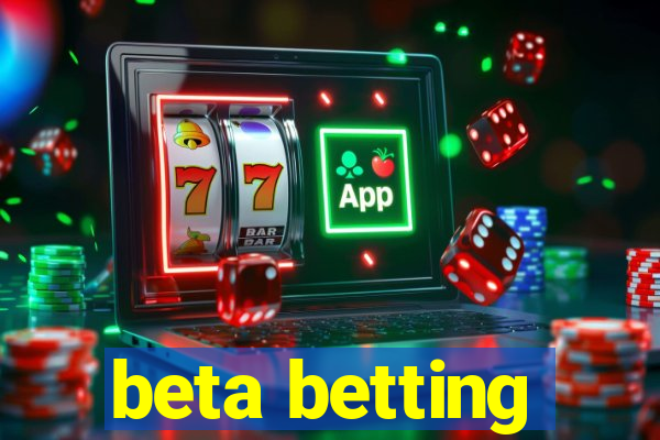 beta betting