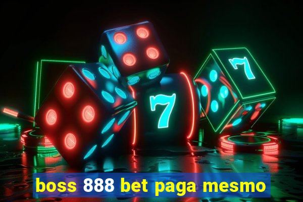 boss 888 bet paga mesmo