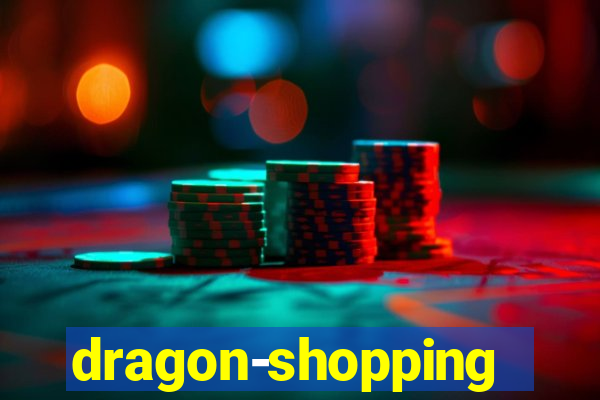 dragon-shopping