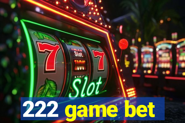 222 game bet