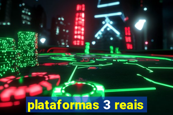 plataformas 3 reais