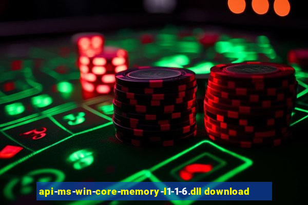 api-ms-win-core-memory-l1-1-6.dll download