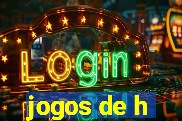 jogos de h