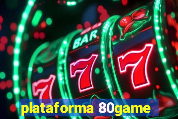 plataforma 80game