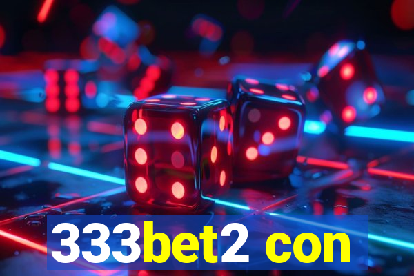 333bet2 con