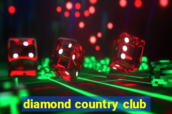 diamond country club