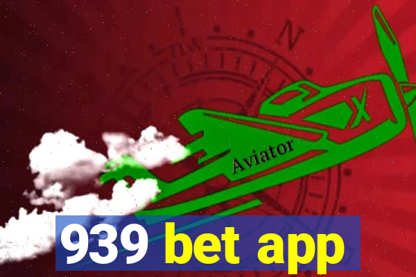 939 bet app