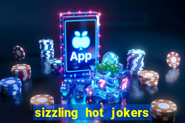 sizzling hot jokers daily jackpot slot